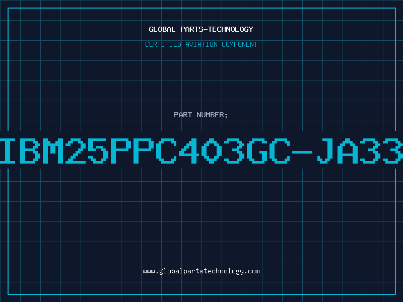 Aviation Part IBM25PPC403GC-JA33