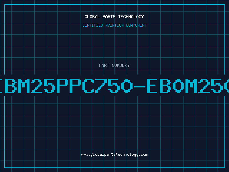 Aviation Part IBM25PPC750-EB0M250