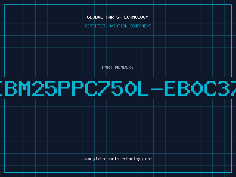 Aviation Part IBM25PPC750L-EB0C37