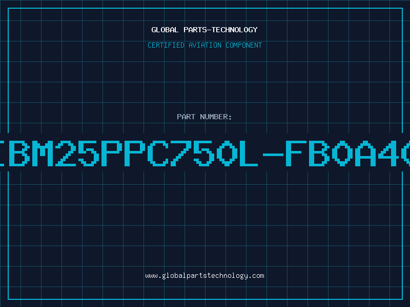 Aviation Part IBM25PPC750L-FB0A40