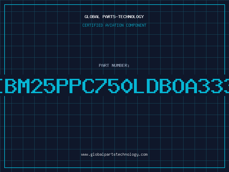 Aviation Part IBM25PPC750LDBOA333