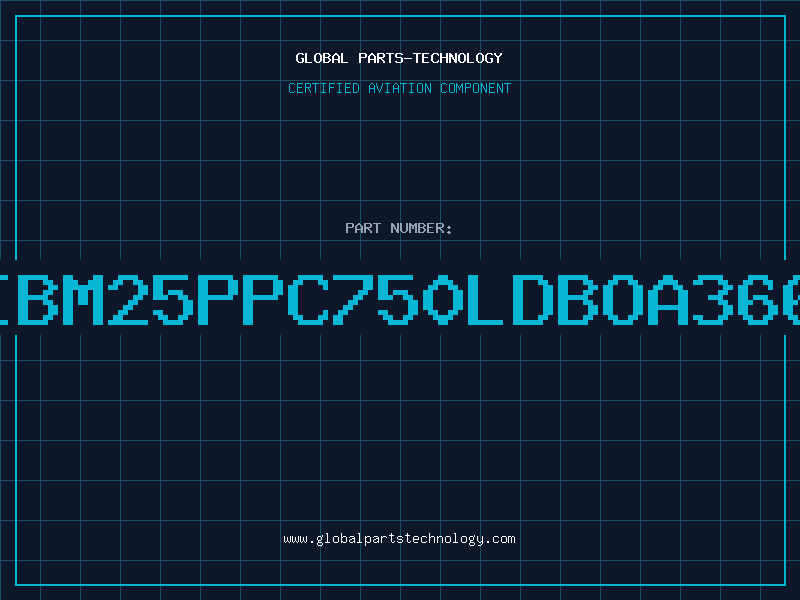 Aviation Part IBM25PPC750LDBOA366