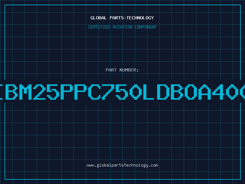 Aviation Part IBM25PPC750LDBOA400