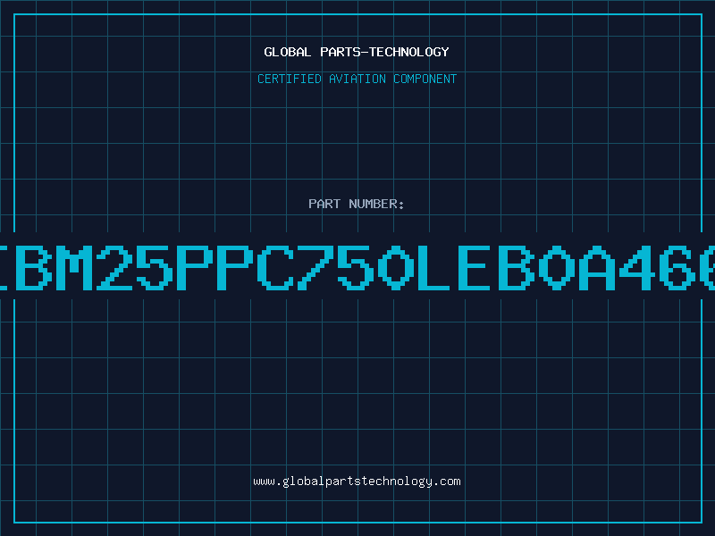Aviation Part IBM25PPC750LEB0A466