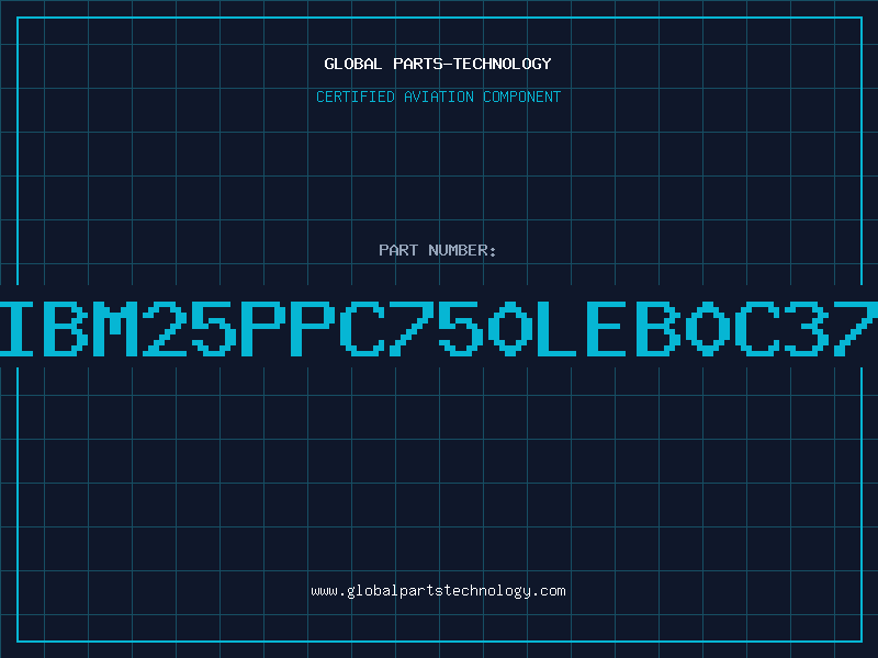 Aviation Part IBM25PPC750LEB0C37