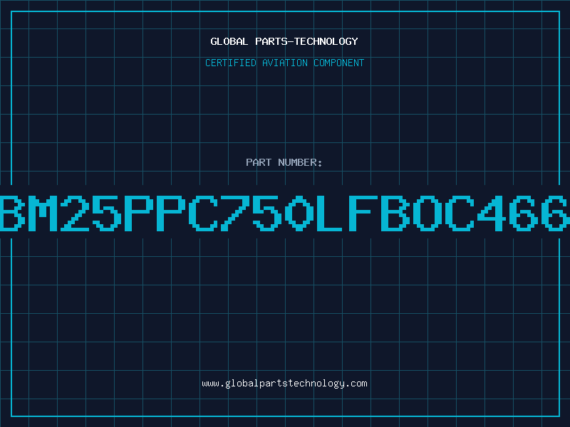 Aviation Part IBM25PPC750LFBOC466Y