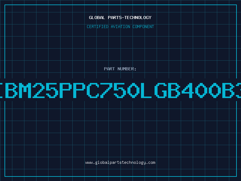 Aviation Part IBM25PPC750LGB400B3