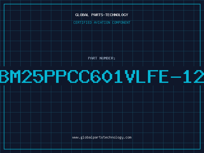 Aviation Part IBM25PPCC601VLFE-120