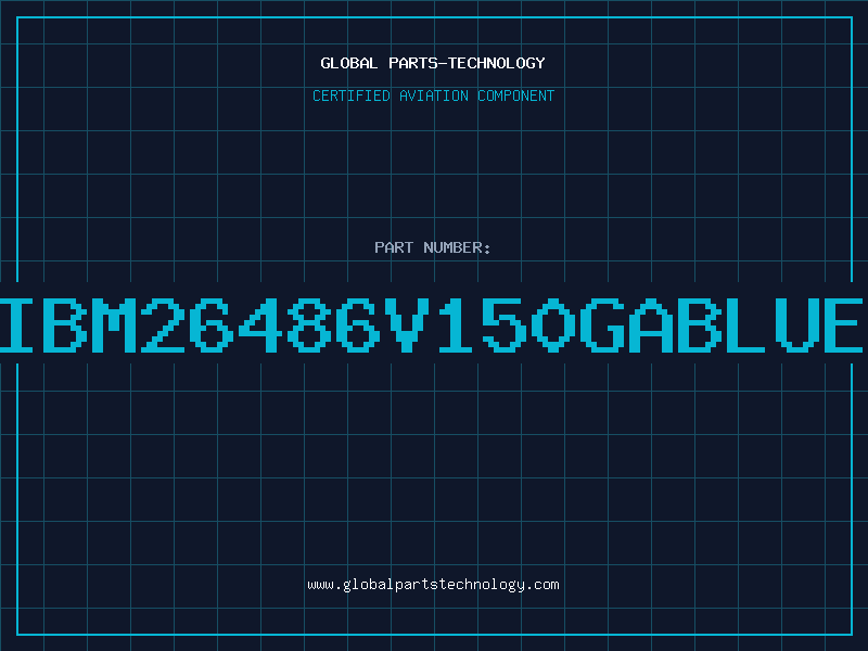 Aviation Part IBM26486V150GABLUE