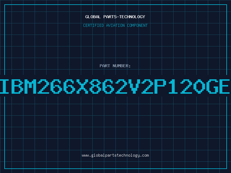 Aviation Part IBM266X862V2P120GE