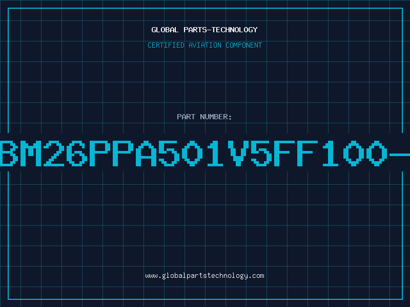 Aviation Part IBM26PPA501V5FF100-2