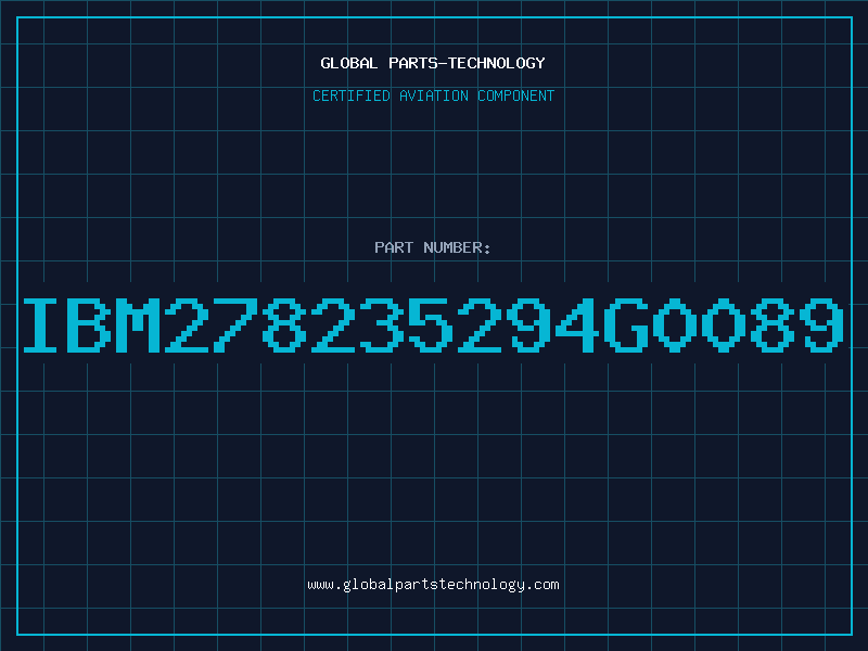 Aviation Part IBM278235294G0089
