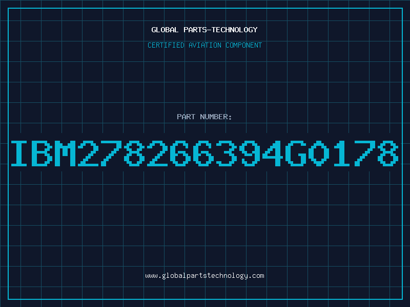 Aviation Part IBM278266394G0178