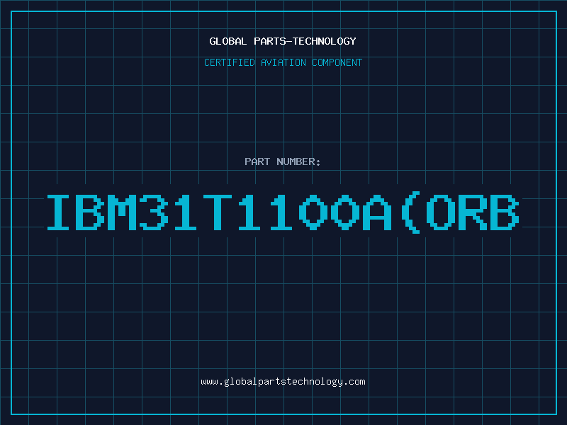 Aviation Part IBM31T1100A(ORB
