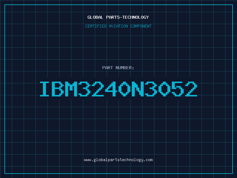 Aviation Part IBM3240N3052