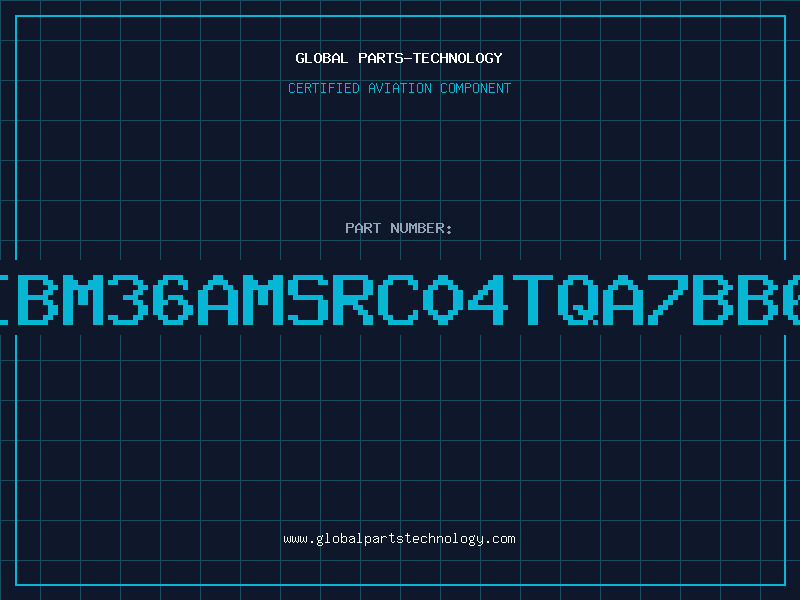 Aviation Part IBM36AMSRC04TQA7BB6