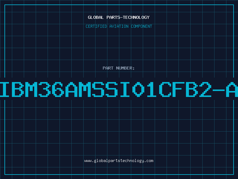 Aviation Part IBM36AMSSI01CFB2-A