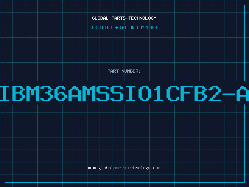 Aviation Part IBM36AMSSIO1CFB2-A