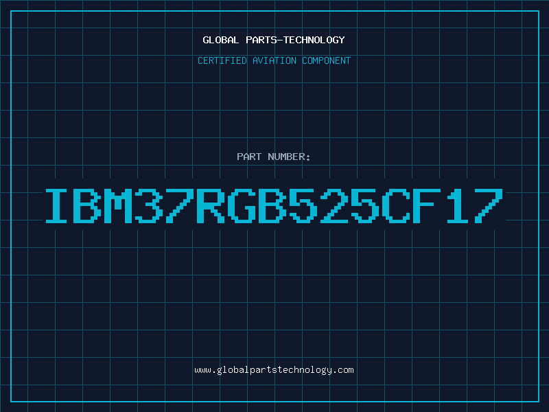 Aviation Part IBM37RGB525CF17