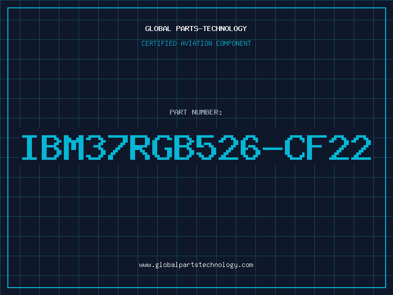 Aviation Part IBM37RGB526-CF22