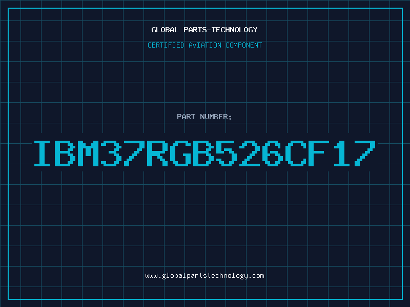 Aviation Part IBM37RGB526CF17