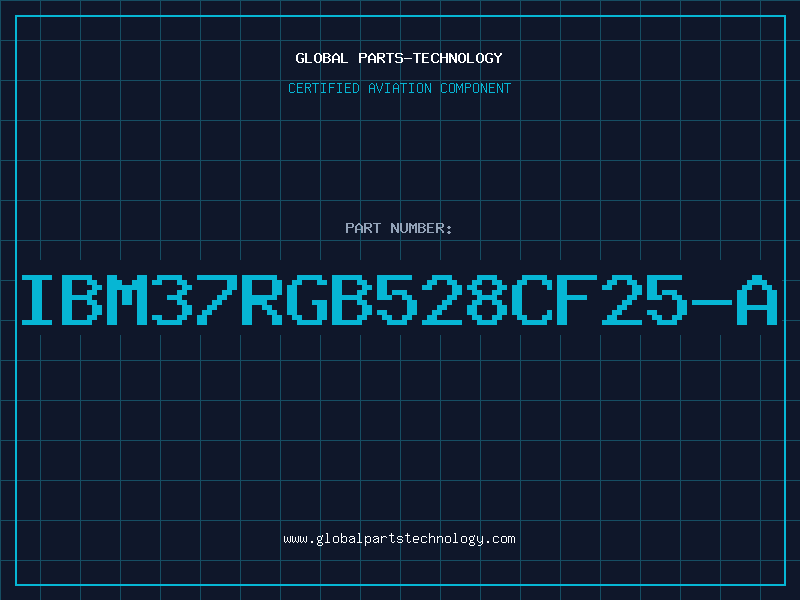 Aviation Part IBM37RGB528CF25-A