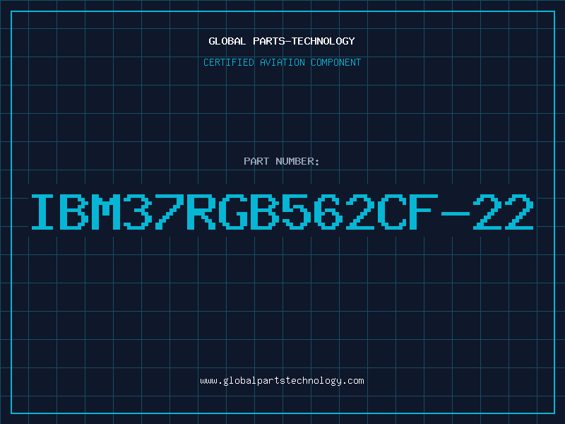Aviation Part IBM37RGB562CF-22