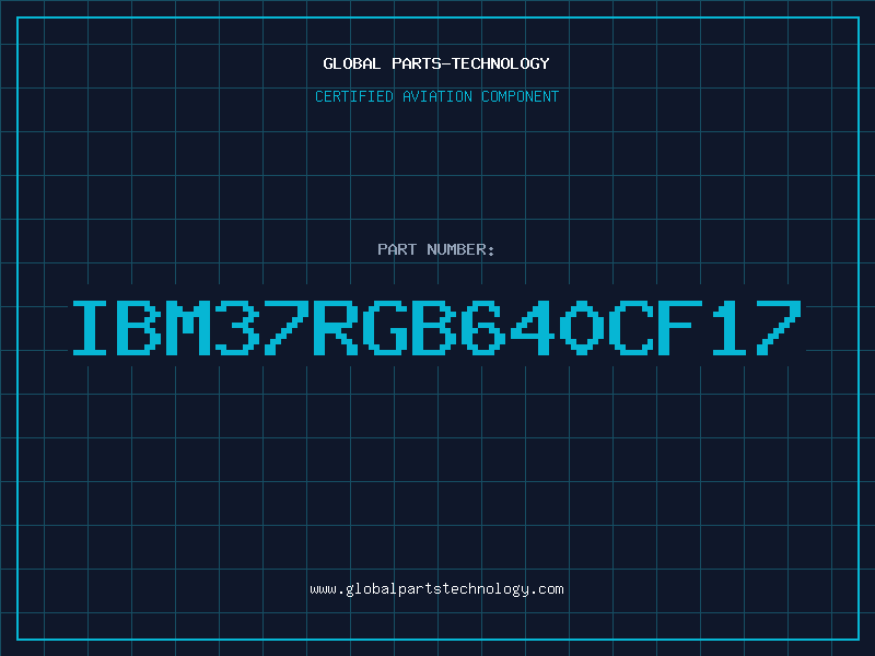 Aviation Part IBM37RGB640CF17