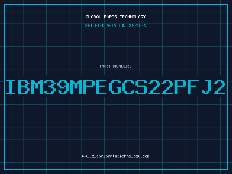 Aviation Part IBM39MPEGCS22PFJ2