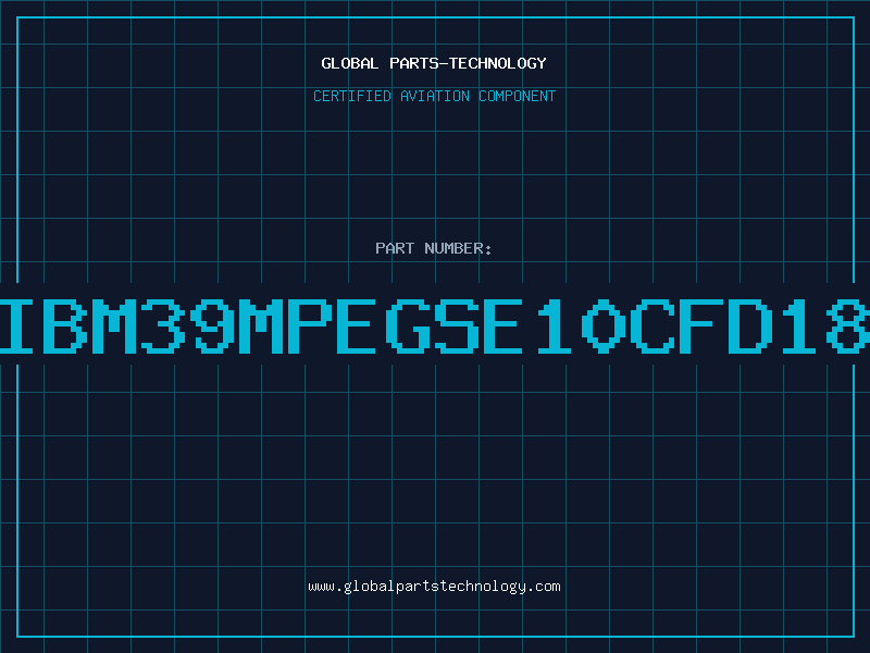 Aviation Part IBM39MPEGSE10CFD18