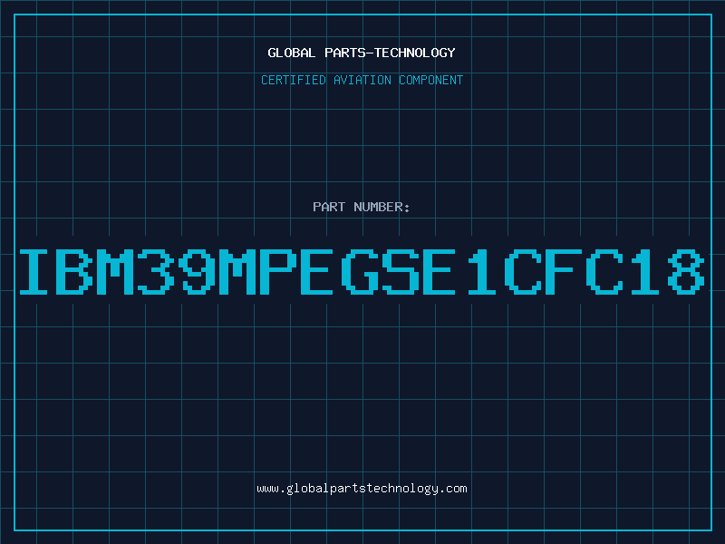 Aviation Part IBM39MPEGSE1CFC18