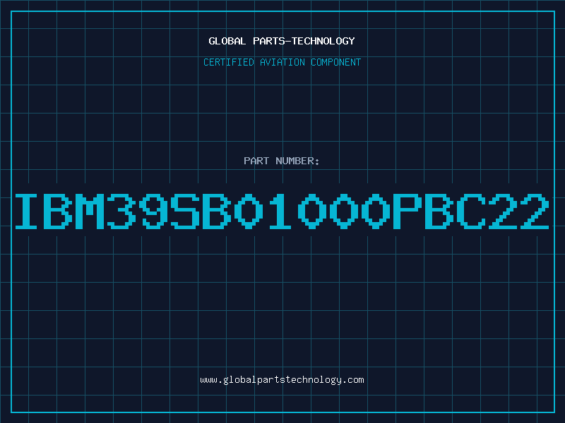 Aviation Part IBM39SB01000PBC22