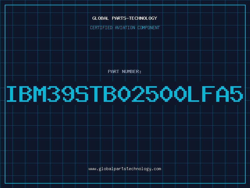 Aviation Part IBM39STB02500LFA5