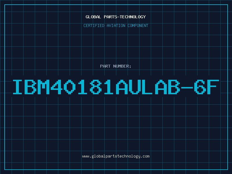 Aviation Part IBM40181AULAB-6F