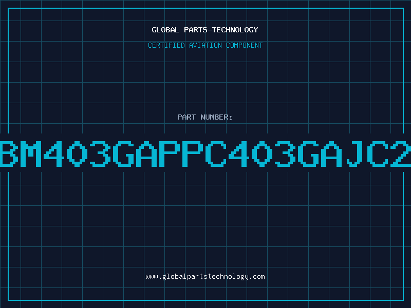 Aviation Part IBM403GAPPC403GAJC25