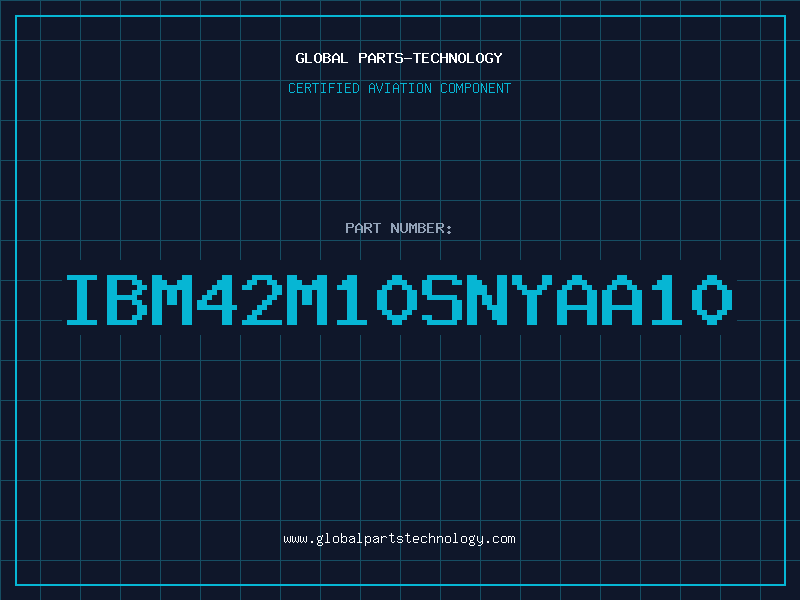 Aviation Part IBM42M10SNYAA10