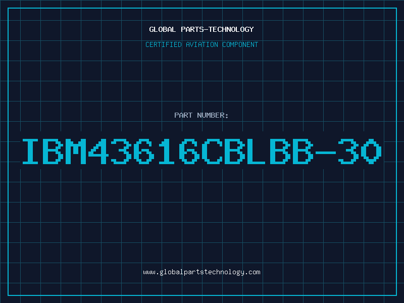 Aviation Part IBM43616CBLBB-30