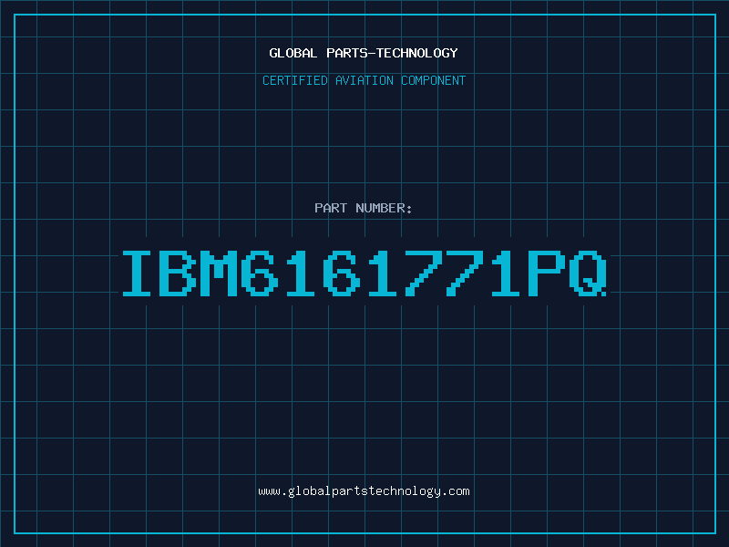 Aviation Part IBM6161771PQ