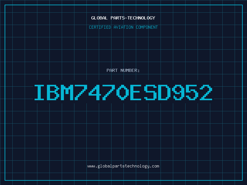 Aviation Part IBM7470ESD952