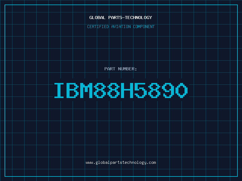 Aviation Part IBM88H5890