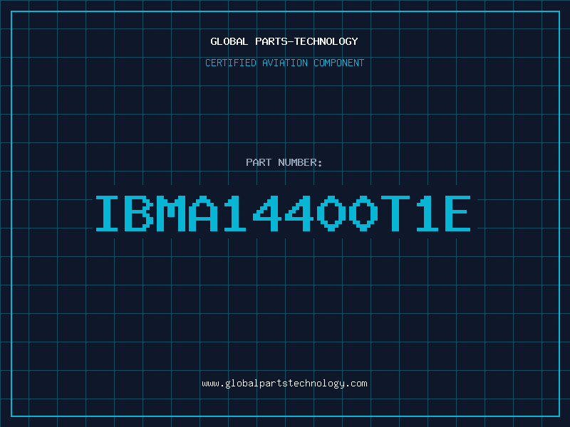 Aviation Part IBMA14400T1E