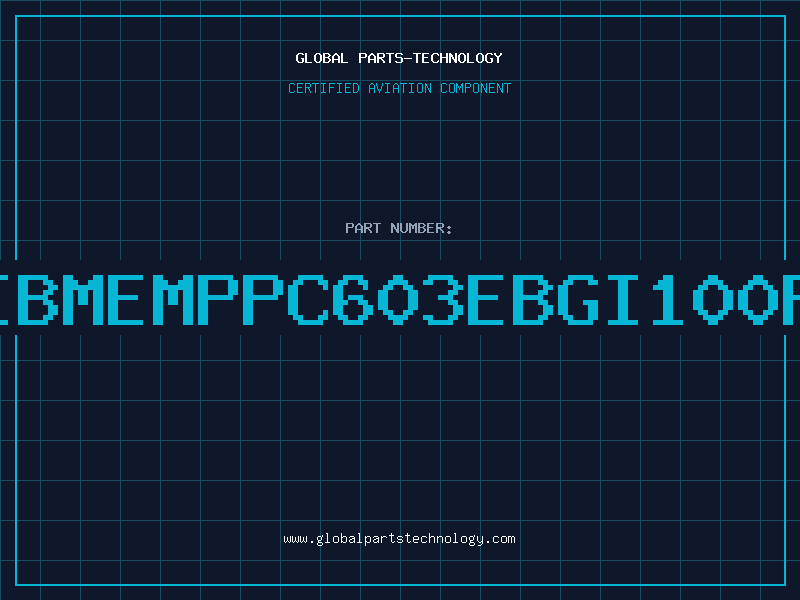 Aviation Part IBMEMPPC603EBGI100F