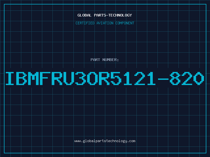Aviation Part IBMFRU3OR5121-820