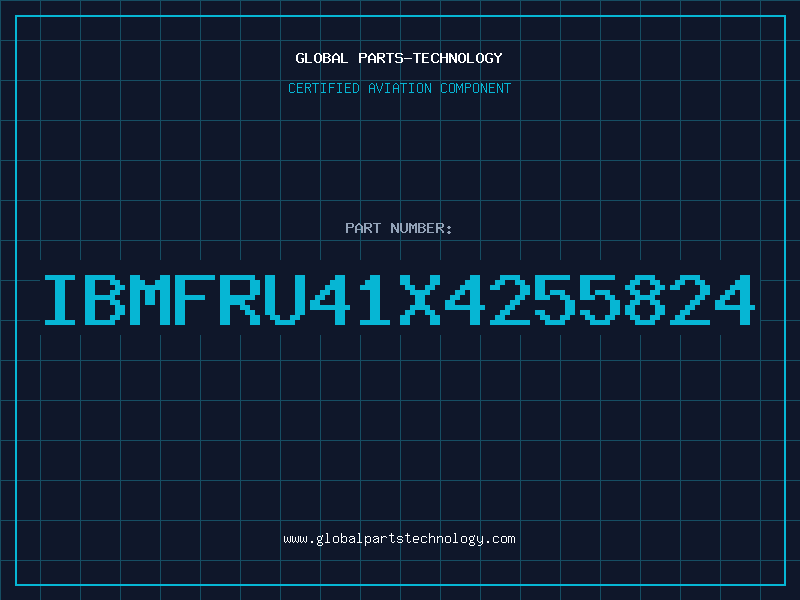 Aviation Part IBMFRU41X4255824