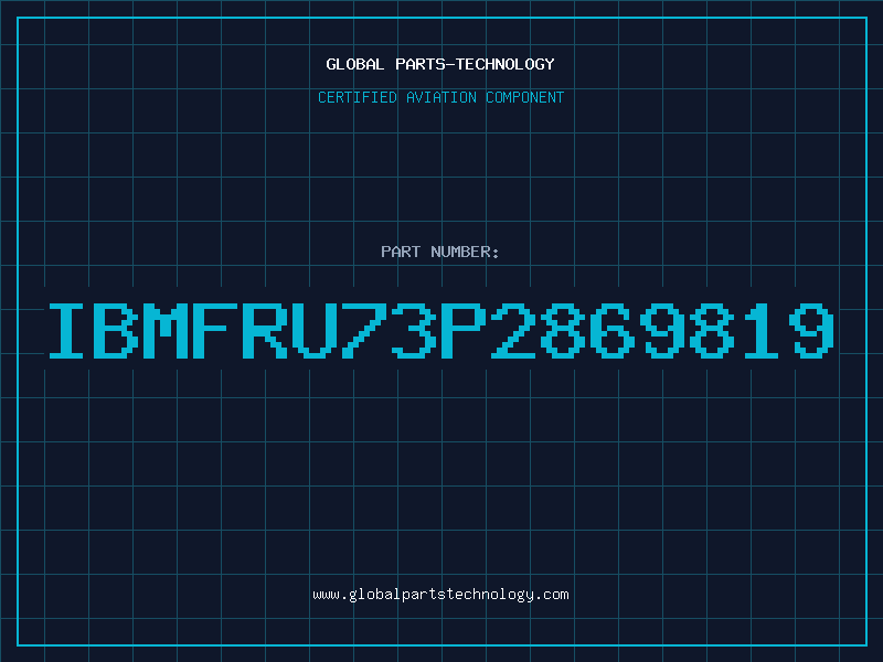 Aviation Part IBMFRU73P2869819