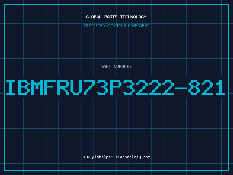 Aviation Part IBMFRU73P3222-821