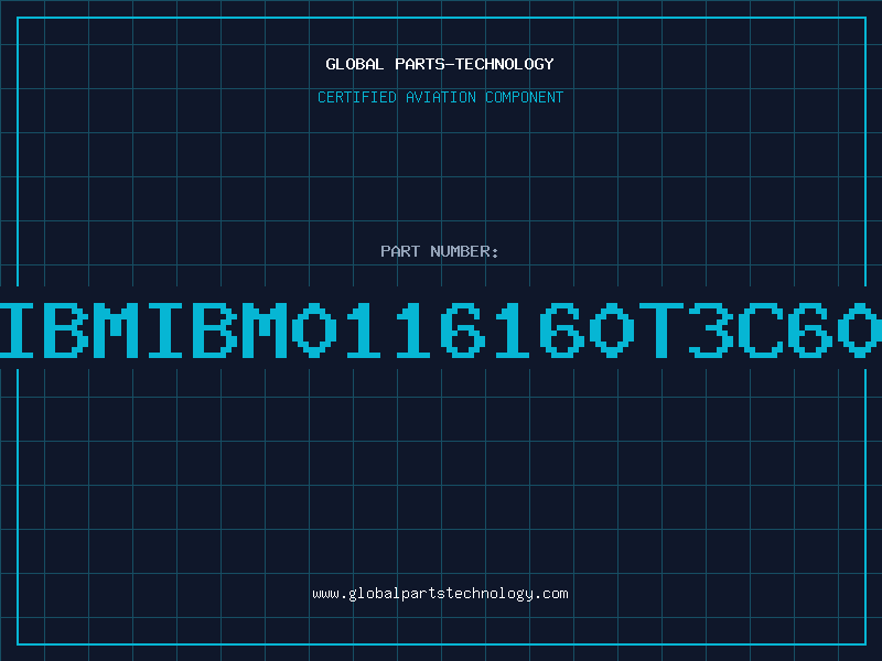Aviation Part IBMIBM0116160T3C60