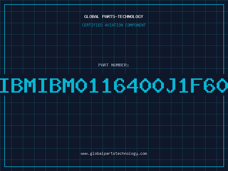 Aviation Part IBMIBM0116400J1F60