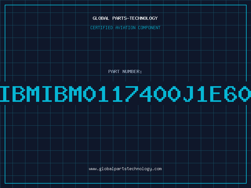 Aviation Part IBMIBM0117400J1E60