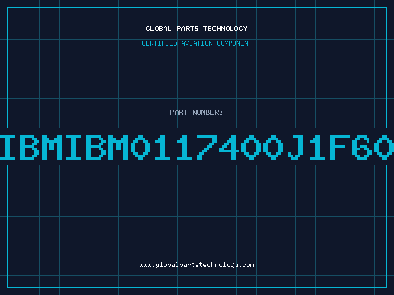 Aviation Part IBMIBM0117400J1F60